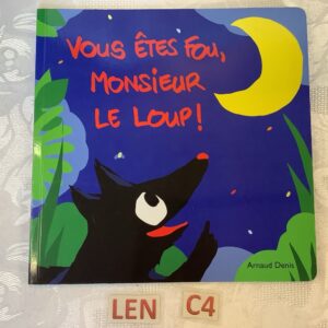 Vous êtes fou monsieur le loup ! len.c4